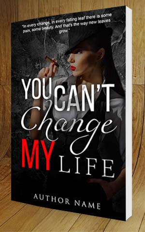Romance-book-cover-design-You Can Not Change My life-3D